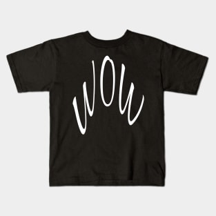 WOW, WORD TEXT ART MINIMAL COOL FASHION LARGE Kids T-Shirt